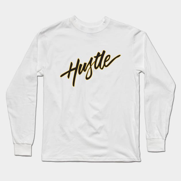 Hustle Long Sleeve T-Shirt by Woah_Jonny